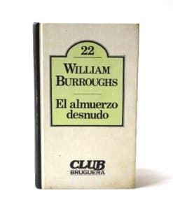 El almuerzo desnudo, William Burroughs.