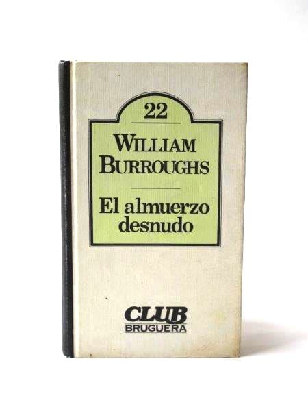 El almuerzo desnudo, William Burroughs.