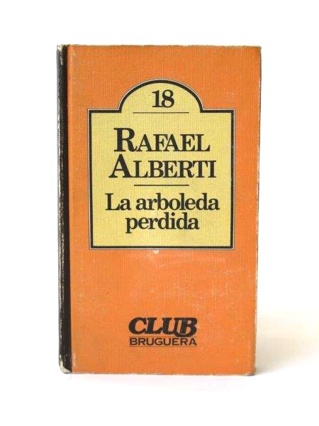 La arboleda perdida, Rafael Alberti.
