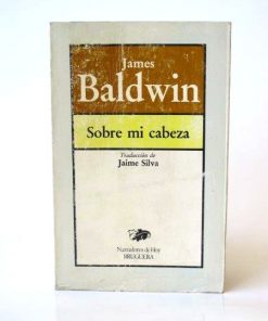 Sobre mi cabeza, James Baldwin.