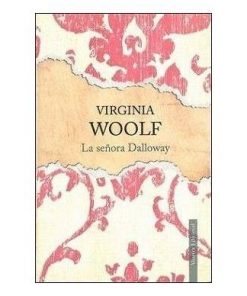 La señora Dalloway, Virginia Woolf.