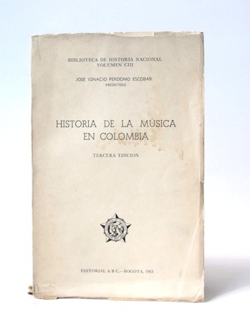 Imágen 1 del libro: Historia de la Música en Colombia - Usado