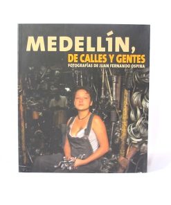 Imágen 1 del libro: Medellín, de calles y gentes - Usado