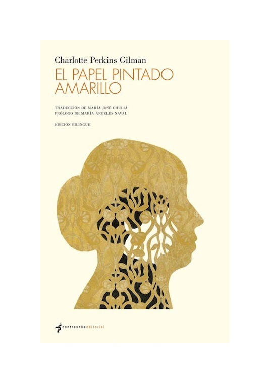 Perkins_Gilman_Charlotte___El_Papel_Pintado_Amarillo___Contraseña___2012___Libros___Antimateria_1 Imágen 1 del libro: El Papel Pintado Amarillo