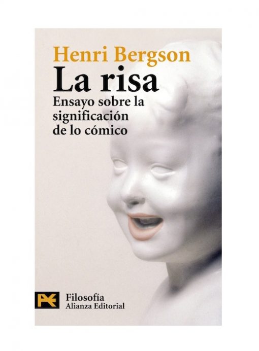 Imágen 1 del libro: La Risa. Ensayo sobre la significación de lo cómico