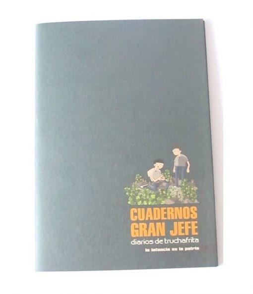 Imágen 1 del libro: Cuadernos Gran Jefe · Número doce · La infancia es la patria