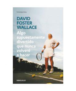 Imágen 1 del libro: Algo supuestamente divertido que nunca volveré a hacer