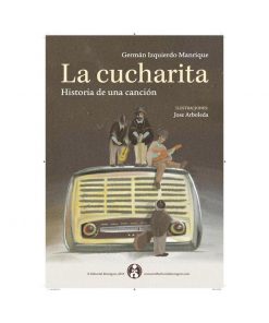 Imágen 1 del libro: La Cucharita. Historia de una Canción