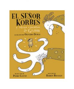 Imágen 1 del libro: El señor Korbes y otros cuentos de Grimm