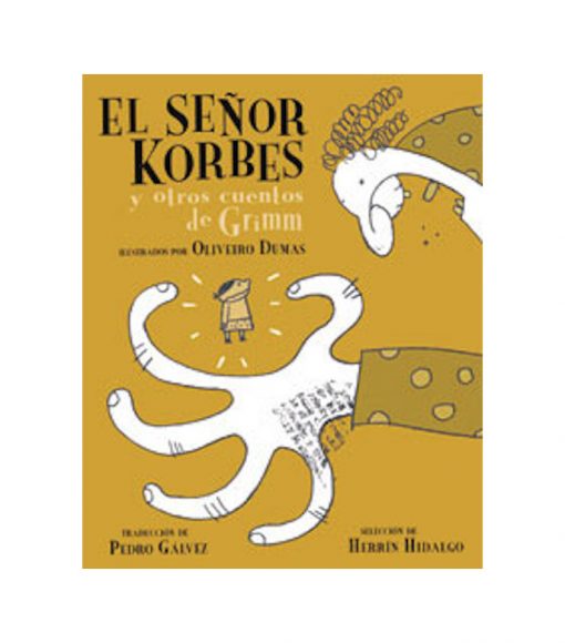 Imágen 1 del libro: El señor Korbes y otros cuentos de Grimm