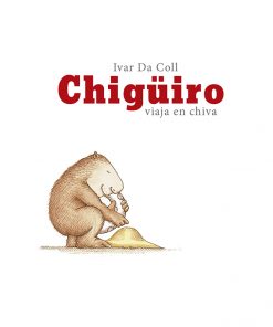 Imágen 1 del libro: Chigüiro Viaja en Chiva