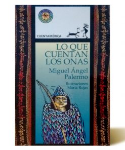 Imágen 1 del libro: Lo Que Cuentan Los Onas