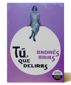 Imágen 1 del libro: Tú, que deliras