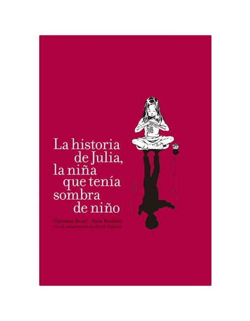 Imágen 1 del libro: La historia de Julia, la niña que tenía sombre de niño