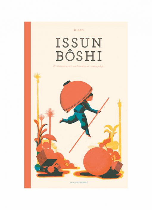 Imágen 1 del libro: Issun Bôshi. El niño que no era mucho más alto que un pulgar