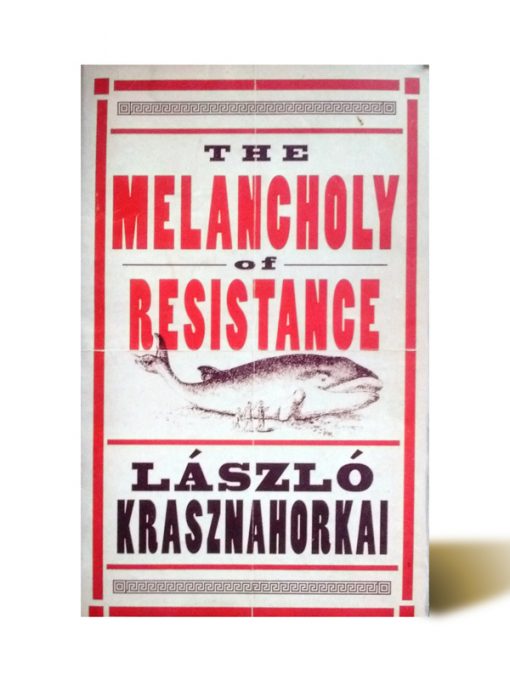 Imágen 1 del libro: The Melancholy of Resistance - Usado