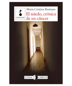 Imágen 1 del libro: El miedo. Crónica de un cáncer