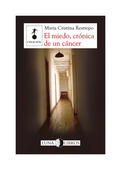 Imágen 1 del libro: El miedo. Crónica de un cáncer