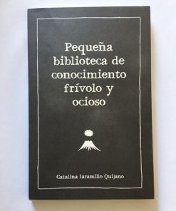 Imágen 1 del libro: Pequeña Biblioteca del Conocimiento Frívolo y Ocioso