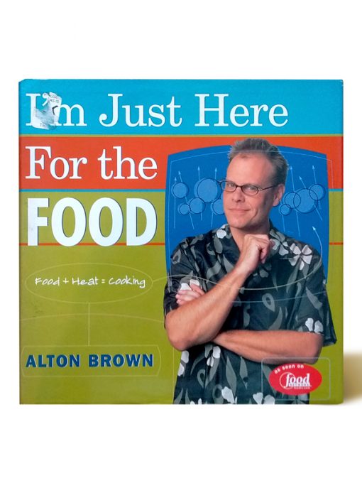 Imágen 1 del libro: I'm Just Here for the Food: Food + Heat = Cooking