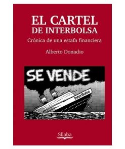 Imágen 1 del libro: El cartel de Interbolsa: crónica de una estafa financiera