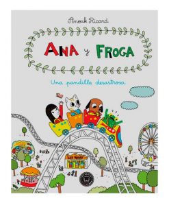 Imágen 1 del libro: Ana y Froga: Una pandilla desastrosa