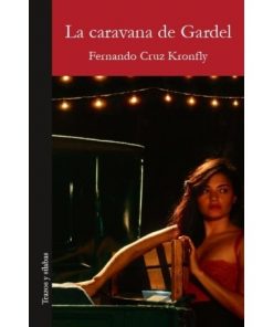 Imágen 1 del libro: La caravana de Gardel