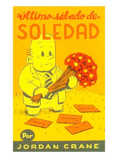 El último sábado de soledad – Jordan Crane – Libros Antimateria Imágen 1 del libro: El último sábado de soledad