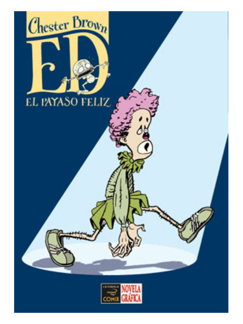 ed-el-payaso-feliz-chester-brown-libros-antimateria Imágen 1 del libro: Ed el payaso feliz