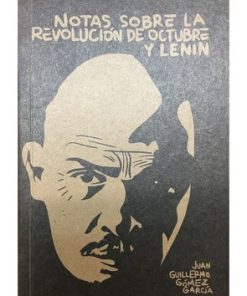 Imágen 1 del libro: Notas sobre la Revolución de Octubre y Lenin
