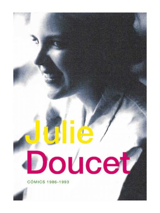 Imágen 1 del libro: Julie Doucet Cómics 1986-1993
