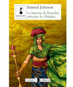 Imágen 1 del libro: La historia de Rasselas, príncipe de Abisinia