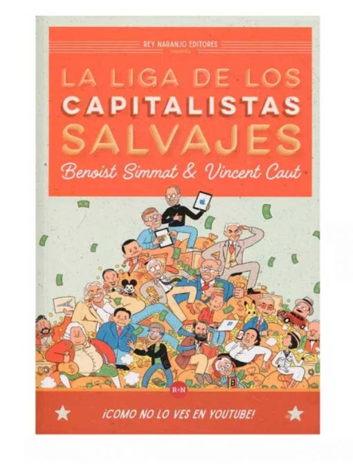 Imágen 1 del libro: La liga de los capitalistas salvajes