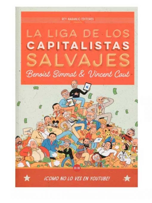 Imágen 1 del libro: La liga de los capitalistas salvajes