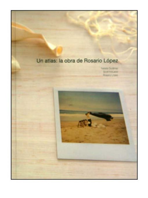 Imágen 1 del libro: Un atlas: La obra de Rosario López