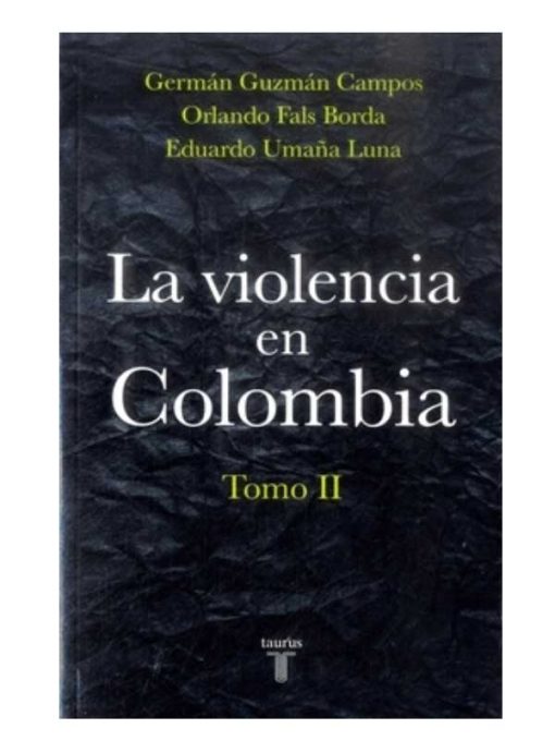 Imágen 1 del libro: La violencia en Colombia, tomo II