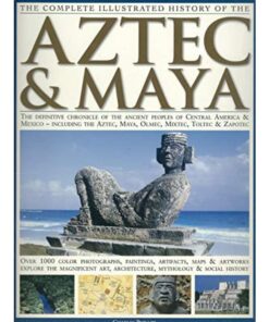 Imágen 1 del libro: The Complete Illustrated History of the Aztec & Maya