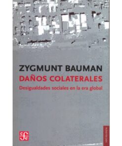 Imágen 1 del libro: Daños colaterales - desigualdades en la era global
