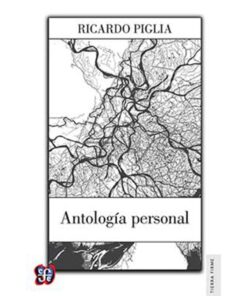 Imágen 1 del libro: Antología Personal - Ricardo Pliglia