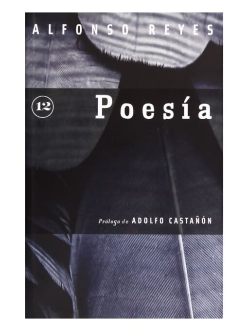 Imágen 1 del libro: Poesía - Alfonso Reyes