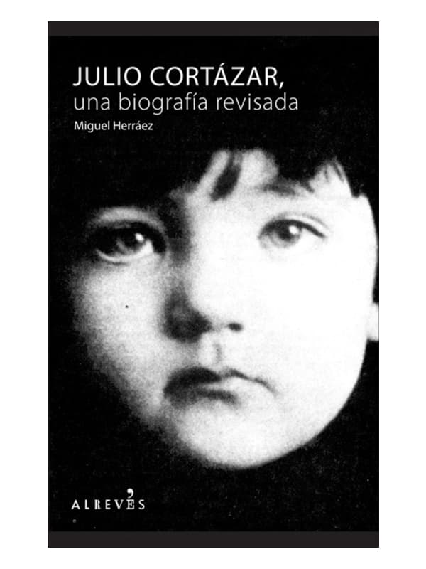 9788415098034-cover Imágen 1 del libro: Julio Cortazar, una biografía revisada.