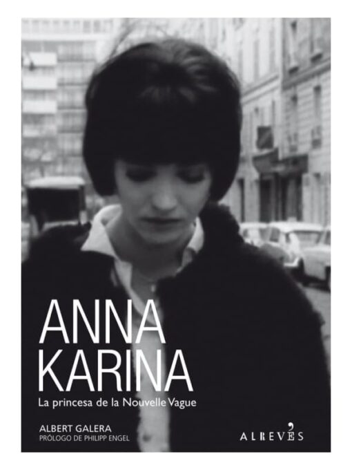 Imágen 1 del libro: Anna Karinna - La princesa del Nouvelle Vague