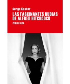 Imágen 1 del libro: Las fascinantes rubias de Alfred Hitchcock