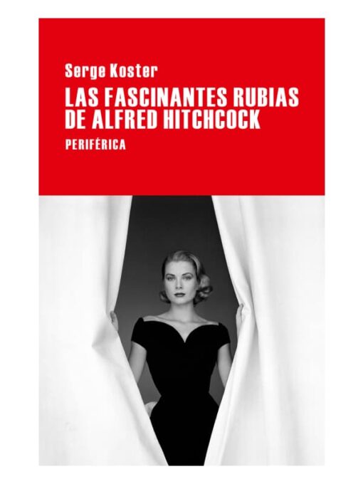 Imágen 1 del libro: Las fascinantes rubias de Alfred Hitchcock