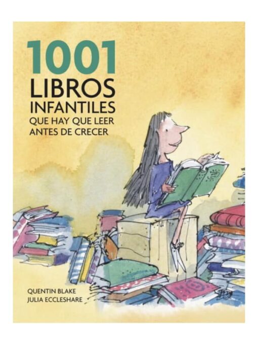 Imágen 1 del libro: 1001 libros infantiles que leer antes de crecer