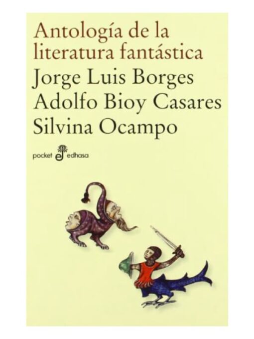 Imágen 1 del libro: Antología de la literatura fantástica. Borges, Bioy Casares. Silvina Ocampo