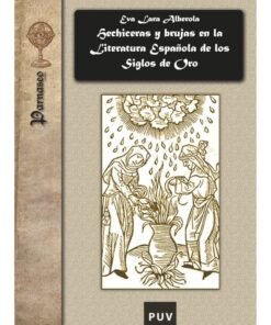Imágen 1 del libro: Hechiceras y brujas en la literatura española de los siglos de oro