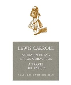 Imágen 1 del libro: Alicia en el país de las maravillas y A través del espejo