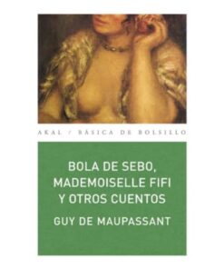 Imágen 1 del libro: Bola de sebo, Madmoiselle Fifi y otros cuentos