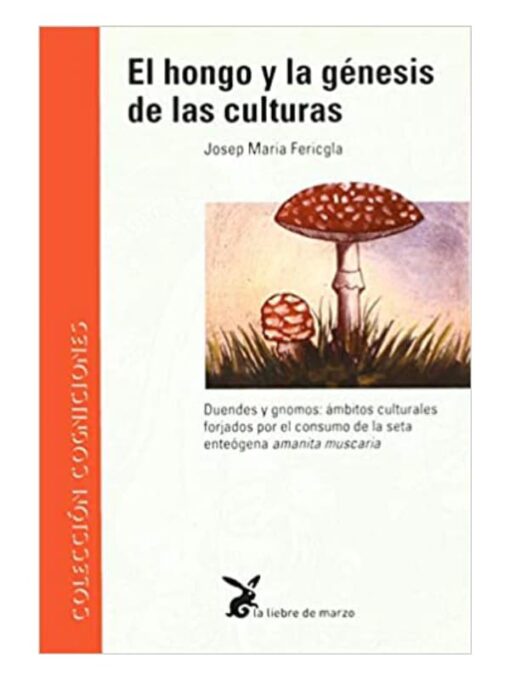 Imágen 1 del libro: El hongo y la génesis de las culturas